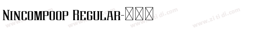 Nincompoop Regular字体转换 Nincompoop Regular字体转换
